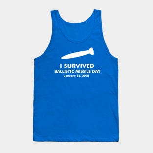 I Survived Ballistic Missile Day Tank Top